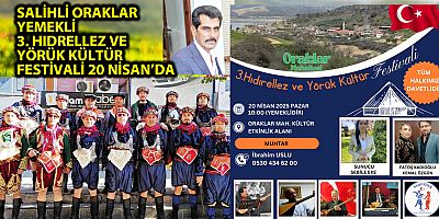 SALİHLİ ORAKLAR YEMEKLİ 3. HIDRELLEZ VE YÖRÜK KÜLTÜR FESTİVALİ 20 NİSAN’DA