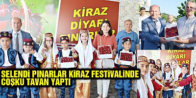 SELENDİ PINARLAR KİRAZ FESTİVALİNDE COŞKU TAVAN YAPTI