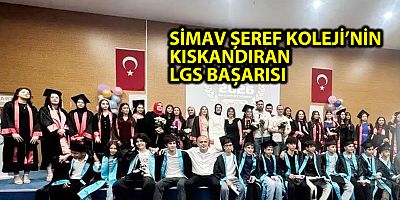 SİMAV ŞEREF KOLEJİ’NİN KISKANDIRAN LGS BAŞARISI