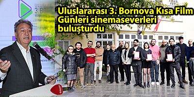 Uluslararası 3. Bornova Kısa Film Günleri  sinemaseverleri buluşturdu