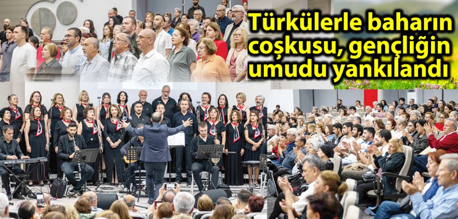 Türkülerle baharın coşkusu, gençliğin umudu yankılandı